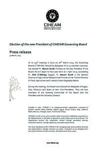 Election of the new President of CIHEAM Governing Board  Press release 30 March, 2015  At its 133rd meeting in Cairo on 26th March 2015, the Governing