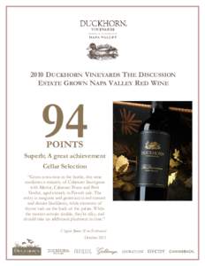 2010 DUCKHORN VINEYARDS THE DISCUSSION ESTATE GROWN NAPA VALLEY RED WINE 94 POINTS