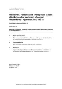 Australian Capital Territory  Medicines, Poisons and Therapeutic Goods (Guidelines for treatment of opioid dependency) Approval[removed]No 1) Notifiable instrument NI2010–5