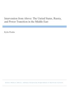 Intervention from Above: The United States, Russia, and Power Transition in the Middle East   	
   Kylie Poulin