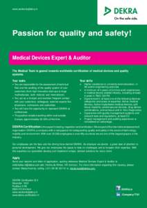 www.werkenbijdekra.nl  Passion for quality and safety! Medical Devices Expert & Auditor The Medical Team is geared towards worldwide certification of medical devices and quality