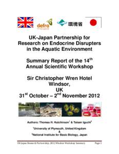 UK-Japan Partnership for Research on Endocrine Disrupters in the Aquatic Environment Summary Report of the 14th Annual Scientific Workshop Sir Christopher Wren Hotel