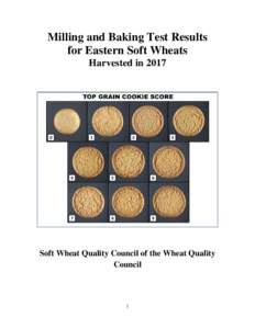 Milling and Baking Test Results for Eastern Soft Wheats Harvested in 2017 Soft Wheat Quality Council of the Wheat Quality Council