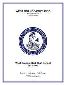 WEST ORANGE-COVE CISD Student Handbook Code of Conduct West Orange-Stark High School