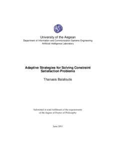University of the Aegean Department of Information and Communication Systems Engineering Artificial Intelligence Laboratory Adaptive Strategies for Solving Constraint Satisfaction Problems