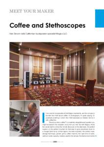 MEET YOUR MAKER  Coffee and Stethoscopes Alan Sircom visits Californian loudspeaker specialist Magico LLC  I