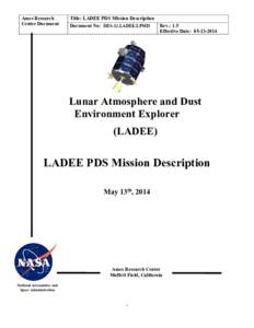 Ames Research Center Document Title: LADEE PDS Mission Description Document No: DES-12.LADEE.LPMD
