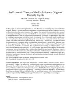 An Economic Theory of the Evolutionary Origin of Property Rights Mukesh Eswaran and Hugh M. Neary University of British Columbia October 2011 ABSTRACT