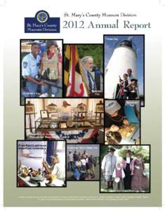 2012 Annual Report  St. Mary’s County Board of County Commissioners: Francis Jack Russell, President, Lawrence D. Jarboe, Cynthia L. Jones, Todd B. Morgan, Daniel L. Morris. St. Mary’s County Department of Recreation