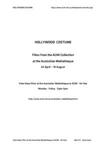 HOLLYWOOD COSTUME  http://www.acmi.net.au/hollywood-costume.aspx HOLLYWOOD COSTUME