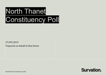 North Thanet Constituency PollPrepared on behalf of Alan Bown