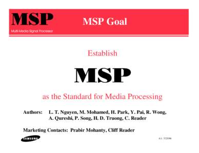 MSP Goal Establish as the Standard for Media Processing Authors: