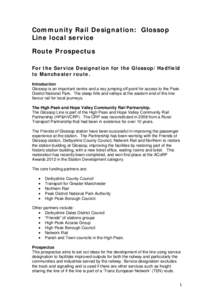 Community Rail Designation: Glossop Line local service Route Prospectus For the Service Designation for the Glossop/Hadfield to Manchester route. Introduction
