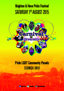 Brighton & Hove Pride Festival  SATURDAY 1 AUGUST 2015 ST  Pride LGBT Community Parade