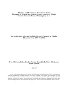 Finance and Economics Discussion Series Divisions of Research & Statistics and Monetary Affairs Federal Reserve Board, Washington, D.C. Surveying the Aftermath of the Storm: Changes in Family Finances from 2007 to 2009