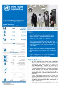 South Sudan Emergency Response Situation Report # 39 26 September – 8 October[removed]8M  IN NEED OF