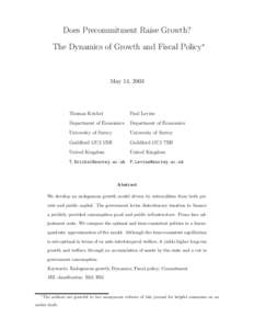 Does Precommitment Raise Growth? The Dynamics of Growth and Fiscal Policy∗ May 14, 2003  Thomas Krichel