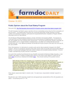 October 18, 2013 Public Opinion about the Food Stamp Program Permalink URL http://farmdocdaily.illinois.edupublic-opinion-about-food-stamp-program.html The US Congress has failed to pass a new farm bill and unce