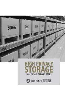 HIGH PRIVACY  STORAGE SEALED SAFE DEPOSIT BOXES  Safe deposit boxes allow you to store your own bullion into your own box yourself.