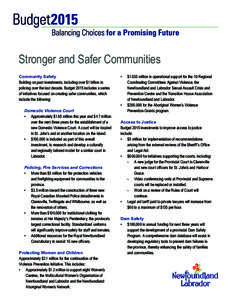 Stronger and Safer Communities Community Safety Building on past investments, including over $1 billion in policing over the last decade, Budget 2015 includes a series of initiatives focused on creating safer communities