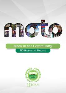 Moto in the Community 2014 Annual Report Mission The Moto in the Community Trust is committed to making a difference in the