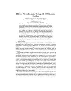 Efficient Private Proximity Testing with GSM Location Sketches Zi Lin, Denis Foo Kune, and Nicholas Hopper Computer Science & Engineering, University of Minnesota, Minneapolis, MNlin, foo, 
