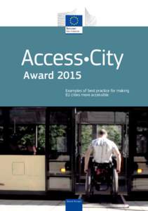 Access City Award 2015 Examples of best practice for making EU cities more accessible