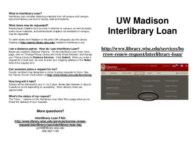 What is Interlibrary Loan? Interlibrary loan includes obtaining materials from off campus and campus document delivery service for faculty, staff and students. What items may be requested? Articles/book chapters from jou