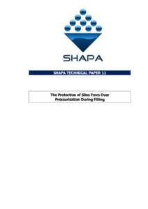 SHAPA TECHNICAL PAPER 11  The Protection of Silos From Over Pressurisation During Filling  SHAPA Technical Bulletin No. 11