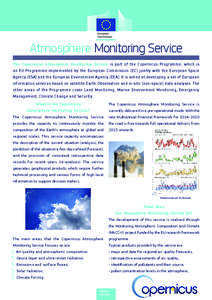 Atmosphere Monitoring Service The Copernicus Atmosphere Monitoring Service is part of the Copernicus Programme, which is an EU Programme implemented by the European Commission (EC) jointly with the European Space Agency 