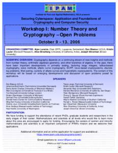 Institute for Pure and Applied Mathematics, UCLA presents  Securing Cyberspace: Application and Foundations of Cryptography and Computer Security  Workshop I: Number Theory and