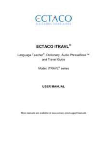 ECTACO iTRAVL® Language Teacher®, Dictionary, Audio PhraseBook™ and Travel Guide Model: iTRAVL® series  USER MANUAL