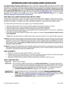 INFORMATION SHEET FOR KANSAS CREDIT NOTIFICATION The Kansas Uniform Consumer Credit Code (at K.S.A. 16arequires creditors entering into consumer credit transactions in Kansas, and any person who takes assignments