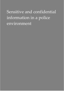 Sensitive and confidential information in a police environment Discussion paper no.2  Discussion paper 2: Sensitive and confidential information in a police environment