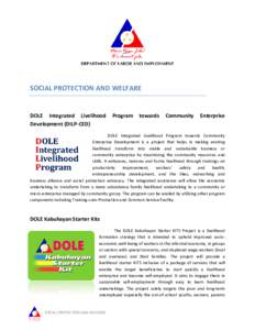 SOCIAL PROTECTION AND WELFARE  DOLE Integrated Livelihood Development (DILP-CED)  Program
