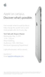 Apple on campus. Discover what’s possible. Ever wonder what it would be like to  help change the world? Join us and meet people who do it every day. Tech Talk with Aharon Aharon