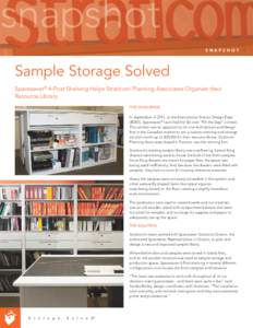 snapshot SNAPSHOT Sample Storage Solved Spacesaver® 4-Post Shelving Helps Straticom Planning Associates Organize their Resource Library