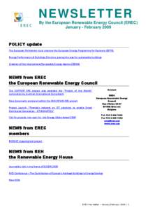 NEWSLETTER By the European Renewable Energy Council (EREC) January - February 2009 POLICY update The European Parliament must improve the European Energy Programme for Recovery (EPPR)