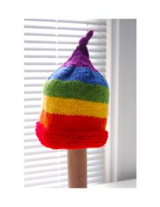 ©2016	
  	
  The	
  Rainbow	
  Childern’s	
  Beanie	
   By	
  Lindsay	
  Obermeyer	
   	
   You	
  will	
  need:	
   1	
  skein	
  each	
  of	
  Red,	
  orange,	
  yellow,	
  green,	
  blue	
  a