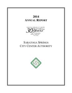 2014 ANNUAL REPORT SARATOGA SPRINGS CITY CENTER AUTHORITY
