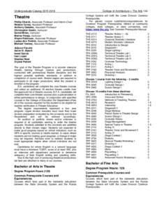 Undergraduate CatalogTheatre Phillip Church, Associate Professor and Interim Chair Rebeca Covey, Assistant Professor Anthony Galaska, Associate Professor
