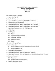 Intermountain Rural Electric Association Regular Meeting Agenda March 1, 2016 8:30 a.m.  Call meeting to order – President