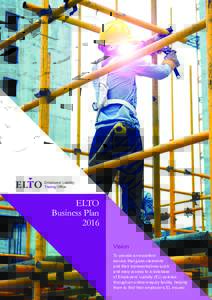 ELTO Business Plan 2016 Vision To provide an excellent service that gives claimants