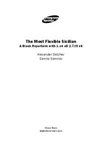 The Most Flexible Sicilian  A Black Repertoire with 1.e4 c5 2.Nf3 e6 Alexander Delchev Semko Semkov