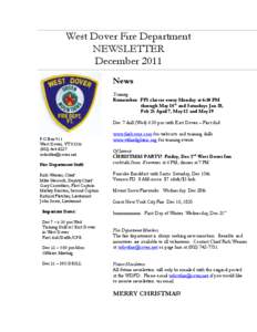 West Dover Fire Department NEWSLETTER December 2011 News Training Remember: FF1 classes every Monday at 6:30 PM