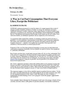 February 16, 2006  Economic Scene A Way to Cut Fuel Consumption That Everyone Likes, Except the Politicians