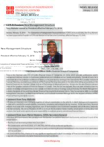 NEWS RELEASE February 15, 2018 CIFA Announces New Management Structure Tony Mahabir named as President effective February 15, 2018 Geneva, February 15, The Convention of Independent Financial Advisors (“CIFA”