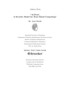 Diploma Thesis  ”AcTrust: A Security Model for Trust Based Computing” By: Ay¸se Moralı