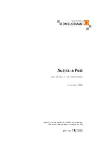 .  Reports by the Ombudsman Under the Ombudsman Act[removed]Cth), the Commonwealth Ombudsman investigates the administrative actions of Australian Government agencies and officers. An investigation can be conducted as a r