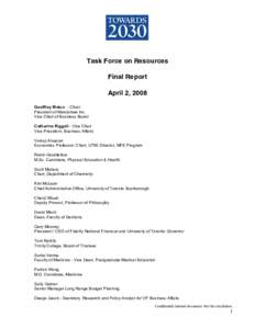 Task Force on Resources Final Report April 2, 2008 Geoffrey Matus - Chair President of Mandukwe Inc. Vice Chair of Business Board